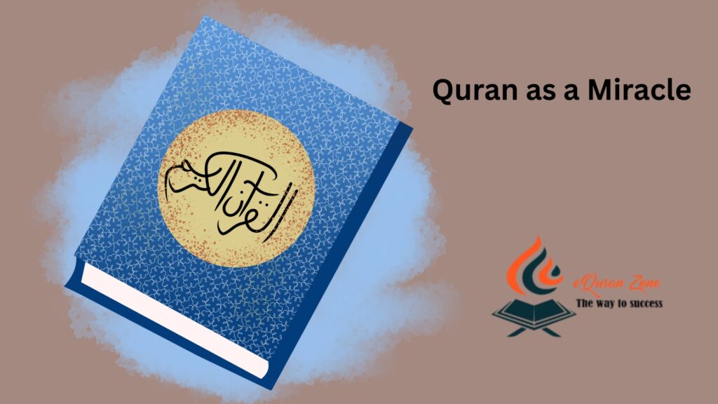 The Quran as a Miracle