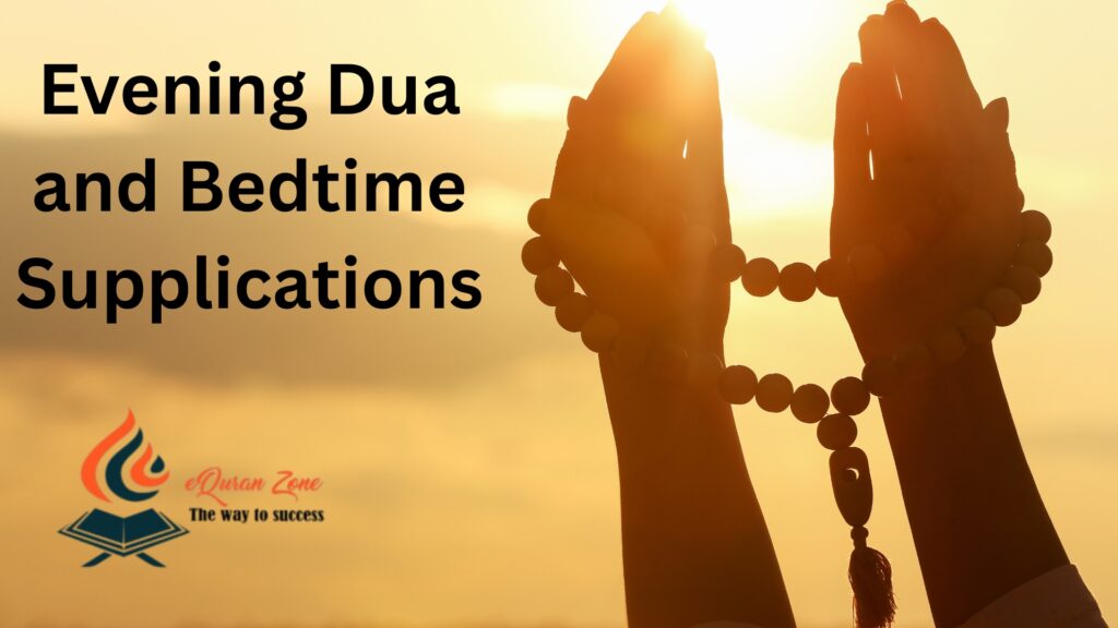 Evening Dua and Bedtime Supplications