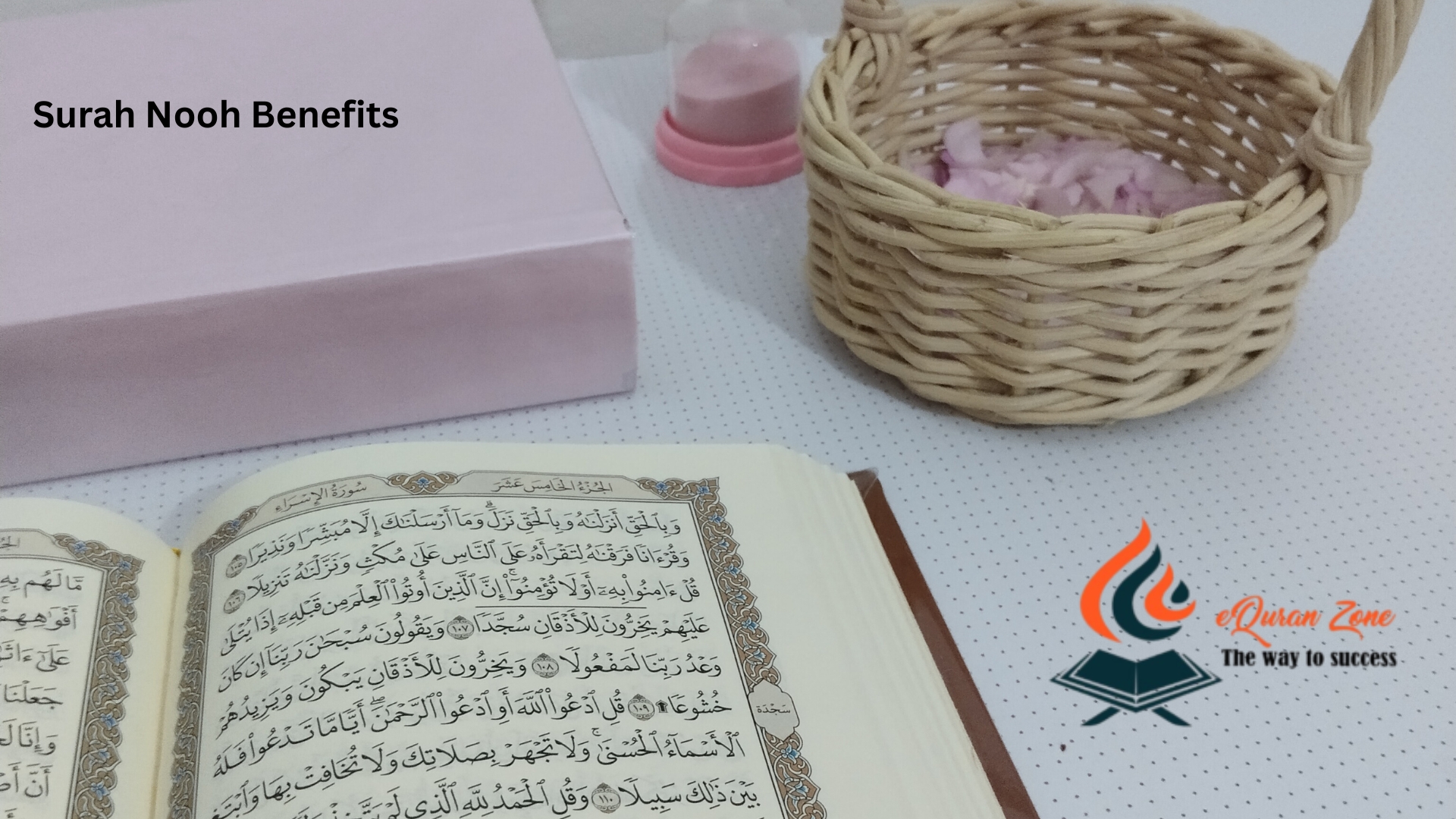 Surah Nooh Benefits, Spiritual, Mental, and Worldly Blessings Explained