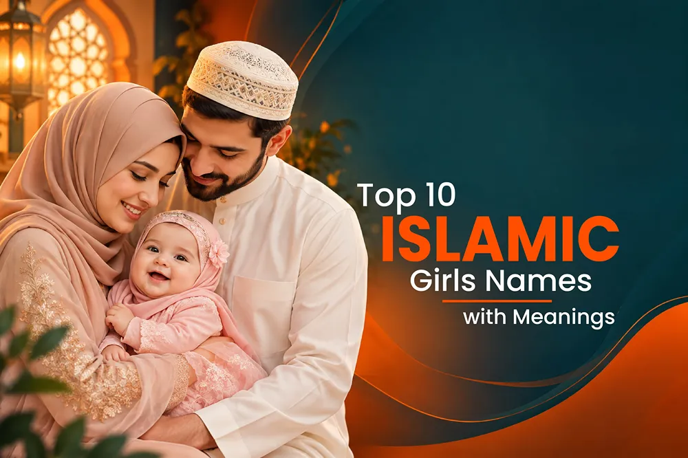 Top 10 Islamic Girls Names with Meanings