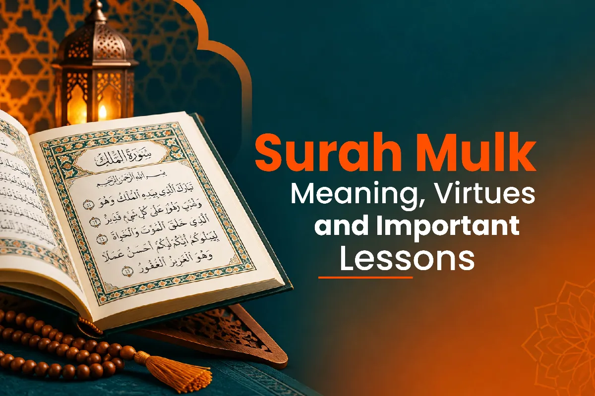 Surah Mulk Meaning, Virtues and Important Lessons
