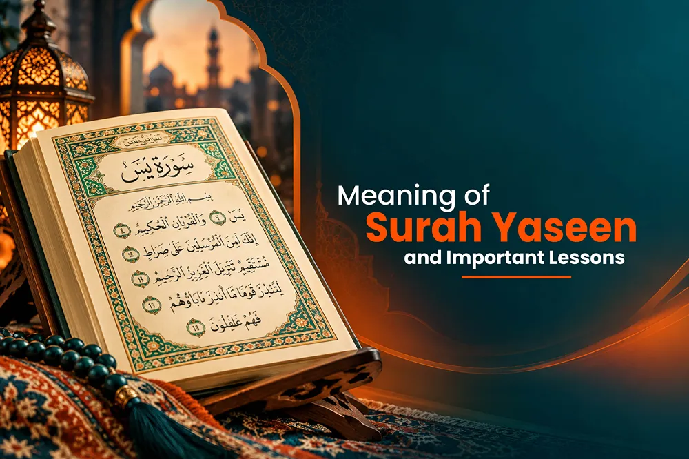 Surah Yaseen Meaning Virtues and Important Lessons